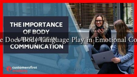 What Role Does Body Language Play in Emotional Connection? What Role Does Body Language Play in Emotional Connection?