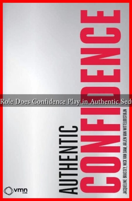 What Role Does Confidence Play in Authentic Seduction