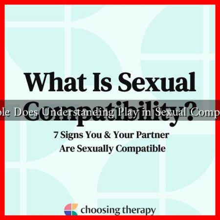 What Role Does Understanding Play in Sexual Compatibility?