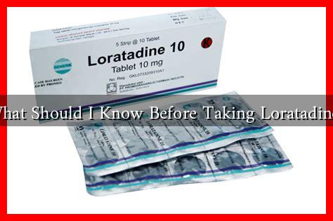 What Should I Know Before Taking Loratadine?