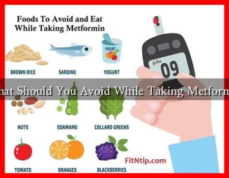 What Should You Avoid While Taking Metformin