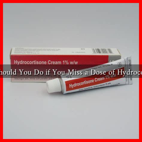 What Should You Do if You Miss a Dose of Hydrocortisone What Should You Do if You Miss a Dose of Hydrocortisone