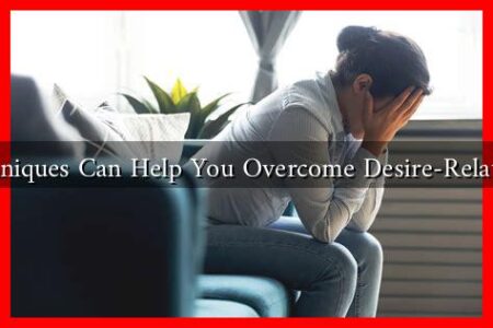 What Techniques Can Help You Overcome Desire-Related Shame?