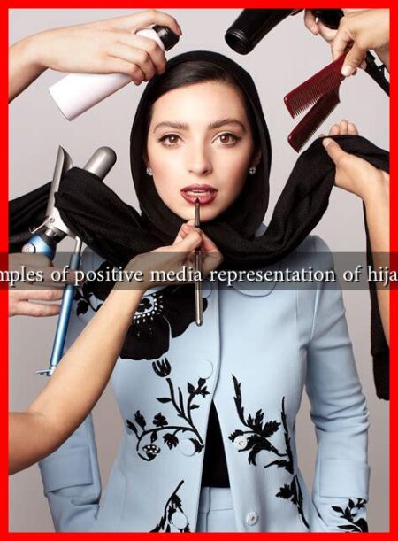 What are key examples of positive media representation of hijab-wearing women