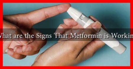 What are the Signs That Metformin is Working