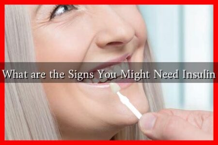 What are the Signs You Might Need Insulin