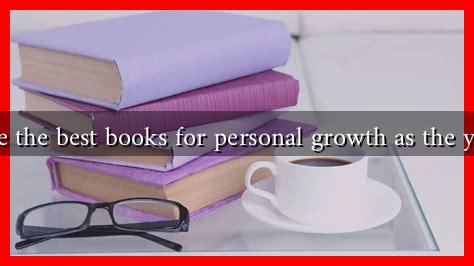 What are the best books for personal growth as the year ends What are the best books for personal growth as the year ends