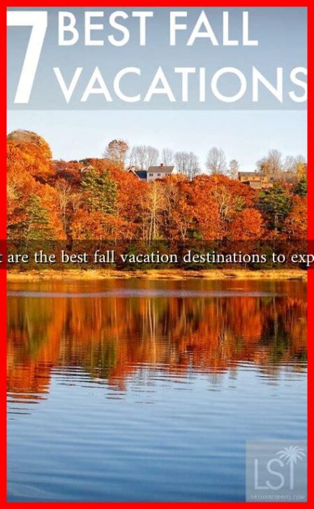 What are the best fall vacation destinations to explore?