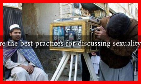 What are the best practices for discussing sexuality openly