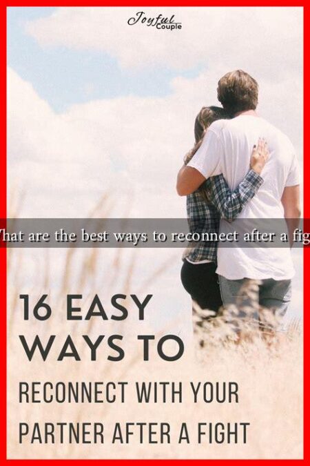What are the best ways to reconnect after a fight
