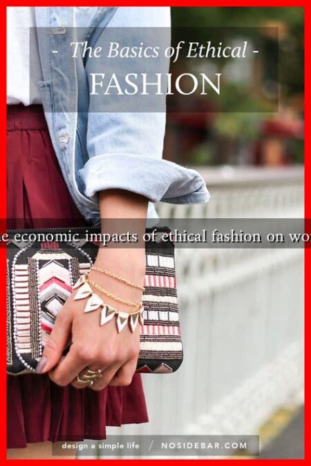 What are the economic impacts of ethical fashion on women’s lives? What are the economic impacts of ethical fashion on women's lives?