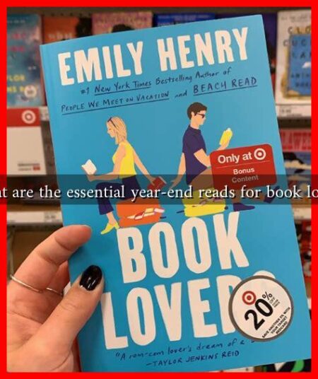 What are the essential year-end reads for book lovers