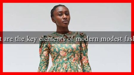 What are the key elements of modern modest fashion?