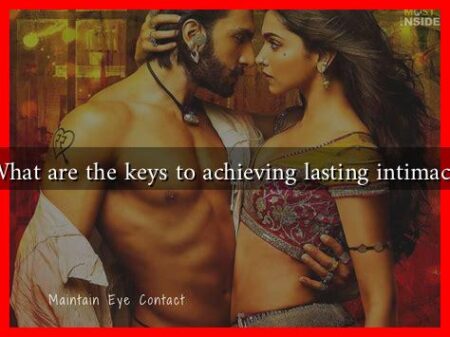 What are the keys to achieving lasting intimacy What are the keys to achieving lasting intimacy