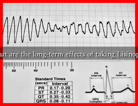 What are the long-term effects of taking Lisinopril What are the long-term effects of taking Lisinopril