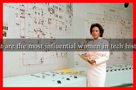 What are the most influential women in tech history?