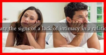 What are the signs of a lack of intimacy in a relationship