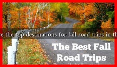 What are the top destinations for fall road trips in the U.S.? What are the top destinations for fall road trips in the U.S.?
