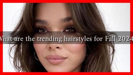What are the trending hairstyles for Fall 2024?