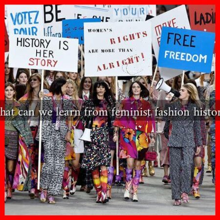 What can we learn from feminist fashion history?