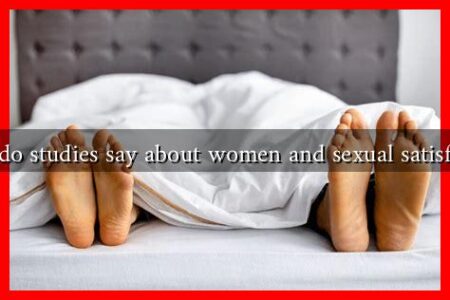 What do studies say about women and sexual satisfaction