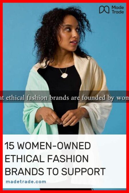 What ethical fashion brands are founded by women?