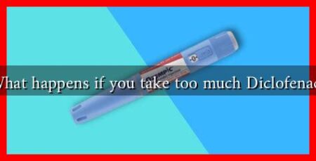 What happens if you take too much Diclofenac?
