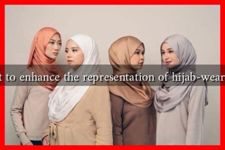 What initiatives exist to enhance the representation of hijab-wearing women in media What initiatives exist to enhance the representation of hijab-wearing women in media
