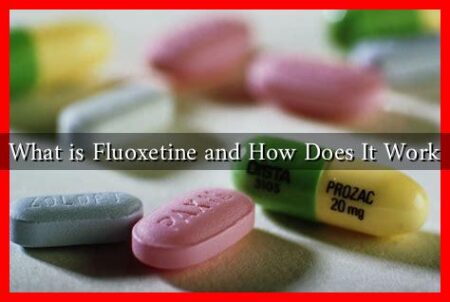 What is Fluoxetine and How Does It Work What is Fluoxetine and How Does It Work