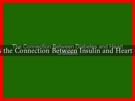 What is the Connection Between Insulin and Heart Disease