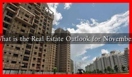 What is the Real Estate Outlook for November?