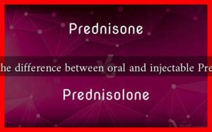 Predinsol Inbjectabil What is the difference between oral and injectable Prednisone? - Wadaef