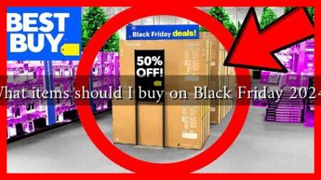 What items should I buy on Black Friday 2024?