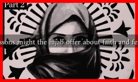 What lessons might the hijab offer about faith and feminism?