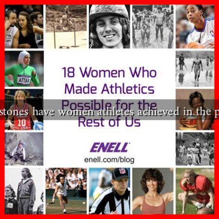 What milestones have women athletes achieved in the past decade What milestones have women athletes achieved in the past decade