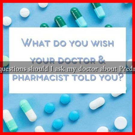 What questions should I ask my doctor about Prednisone?