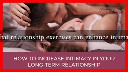 What relationship exercises can enhance intimacy