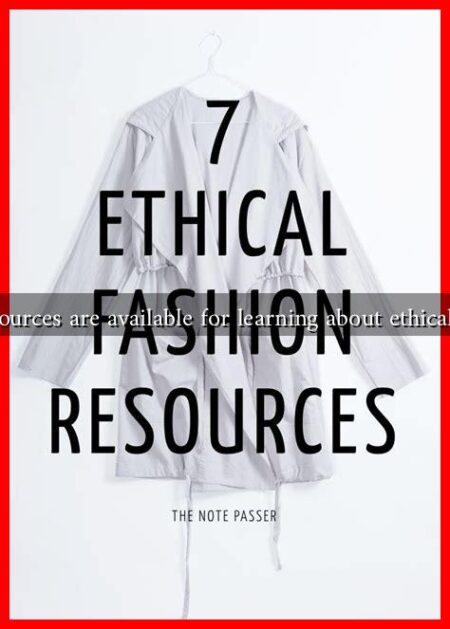 What resources are available for learning about ethical fashion? What resources are available for learning about ethical fashion?