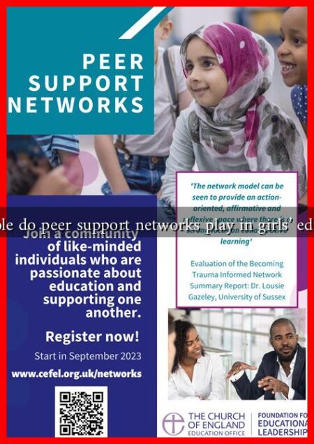 What role do peer support networks play in girls’ education? What role do peer support networks play in girls' education?