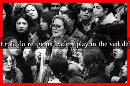 What role do religious leaders play in the veil debate?
