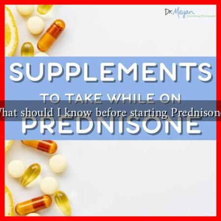 What should I know before starting Prednisone? What should I know before starting Prednisone?