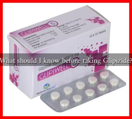 What should I know before taking Glipizide?