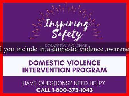 What should you include in a domestic violence awareness program?