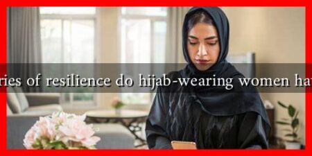 What stories of resilience do hijab-wearing women have to tell? What stories of resilience do hijab-wearing women have to tell?