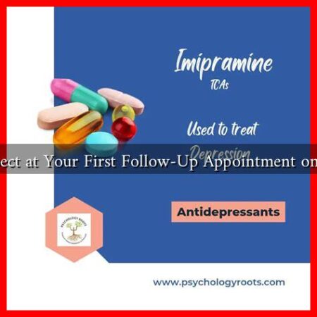 What to Expect at Your First Follow-Up Appointment on Imipramine