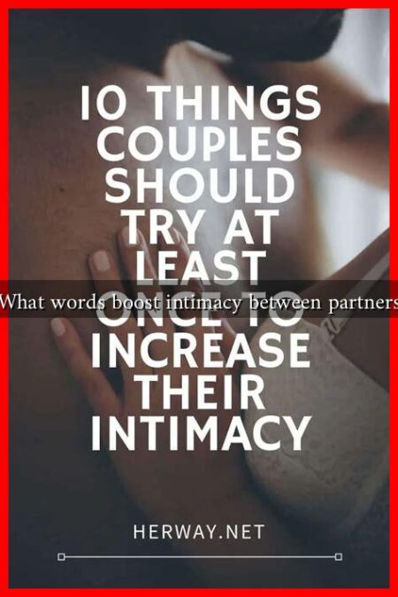 What words boost intimacy between partners What words boost intimacy between partners