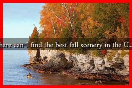 Where can I find the best fall scenery in the U.S.?