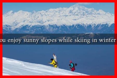 Where can you enjoy sunny slopes while skiing in winter 2024-2025?