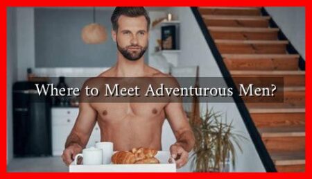 Where to Meet Adventurous Men?