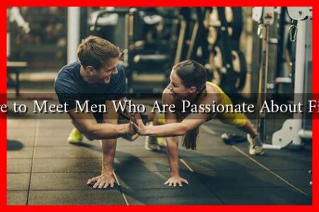 Where to Meet Men Who Are Passionate About Fitness
